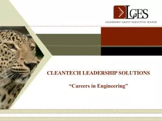 CLEANTECH LEADERSHIP SOLUTIONS “Careers in Engineering”