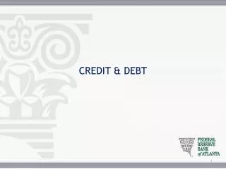 CREDIT &amp; DEBT