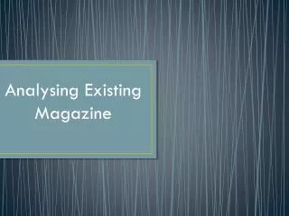 Analysing Existing Magazine