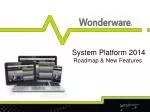 System Platform 2014 Roadmap &amp; New Features - slide 1