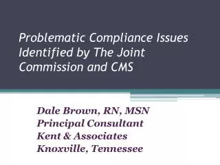 Problematic Compliance Issues Identified by The Joint Commission and CMS