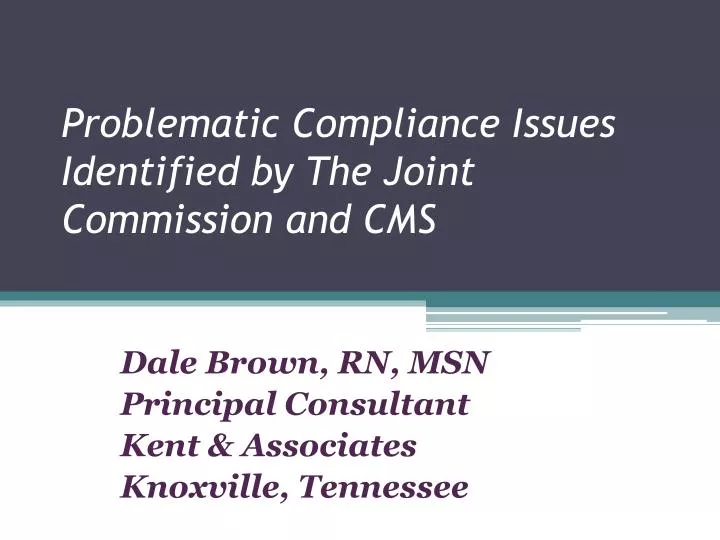 problematic compliance issues identified by the joint commission and cms