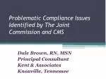 Problematic Compliance Issues Identified by The Joint Commission and CMS