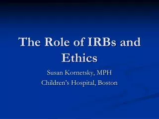 The Role of IRBs and Ethics