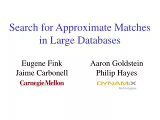 Search for Approximate Matches in Large Databases