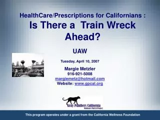 HealthCare/Prescriptions for Californians : Is There a Train Wreck Ahead?