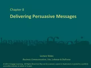 Delivering Persuasive Messages