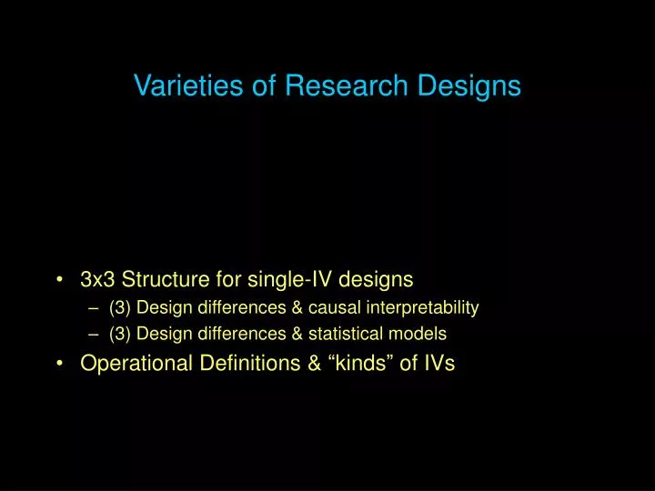 varieties of research designs