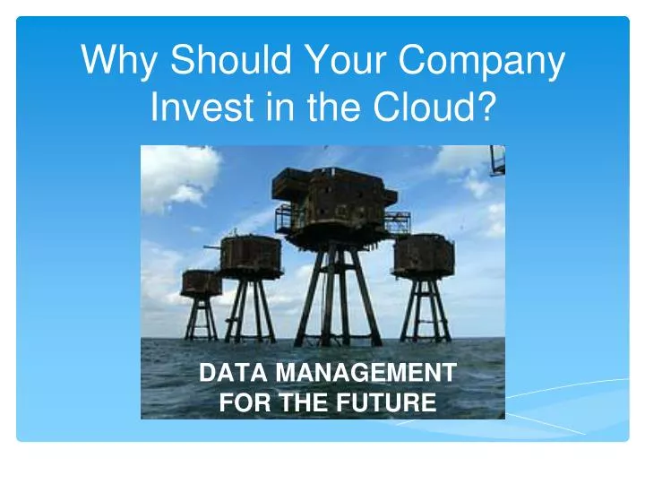 why should your company invest in the cloud