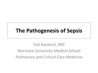 The Patho genesis of Sepsis