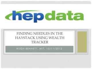 Finding needles in The Haystack using Wealth Tracker