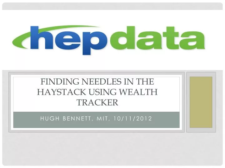 finding needles in the haystack using wealth tracker
