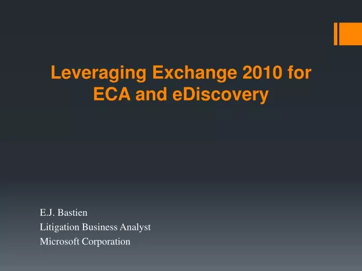 leveraging exchange 2010 for eca and ediscovery