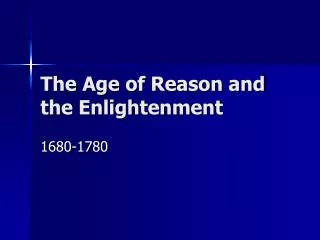 The Age of Reason and the Enlightenment