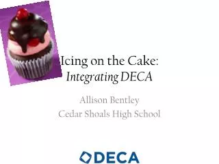 Icing on the Cake: Integrating DECA