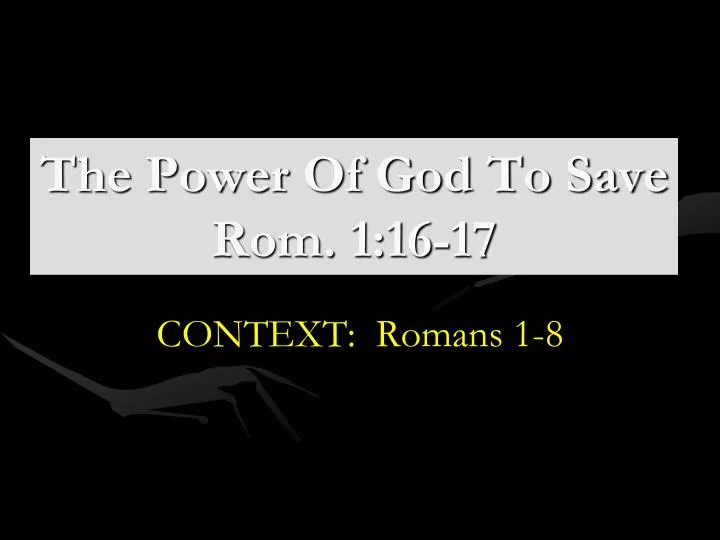 the power of god to save rom 1 16 17