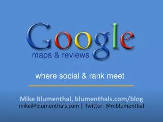 Mike Blumenthal, blumenthals.com/blog mike@blumenthals.com | Twitter: @mblumenthal