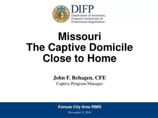 Missouri The Captive Domicile Close to Home