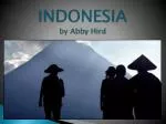 INDONESIA by Abby Hird - slide 1