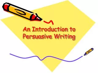 An Introduction to Persuasive Writing