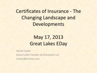 Certificates of Insurance - The Changing Landscape and Developments May 17, 2013 Great Lakes EDay