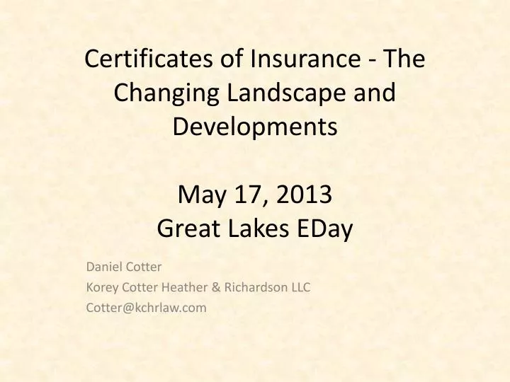 certificates of insurance the changing landscape and developments may 17 2013 great lakes eday