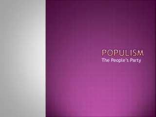 POPULISM