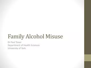 Family Alcohol Misuse