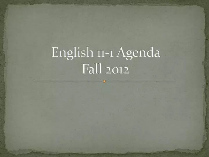 english 11 1 agenda fall 2012