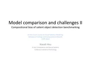 Model comparison and challenges II Compositional bias of salient object detection benchmarking