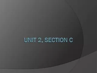 UNIT 2, Section C
