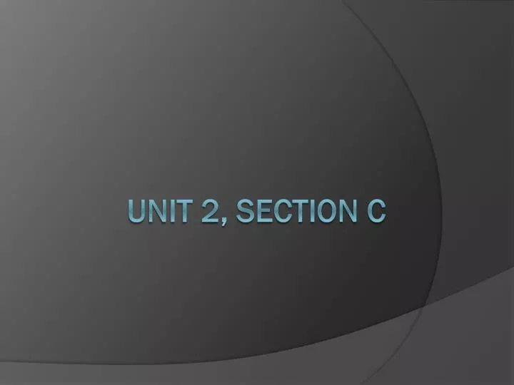 unit 2 section c