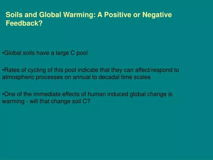 soils and global warming a positive or negative feedback