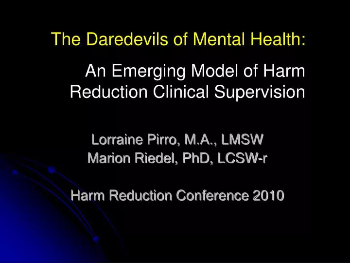 lorraine pirro m a lmsw marion riedel phd lcsw r harm reduction conference 2010