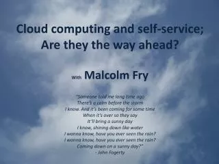 Cloud computing and self-service; Are they the way ahead?