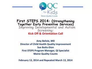 First STEPS 2014: ( Strengthening Together Early Preventive Services) Improving Developmental and Autism Screening: