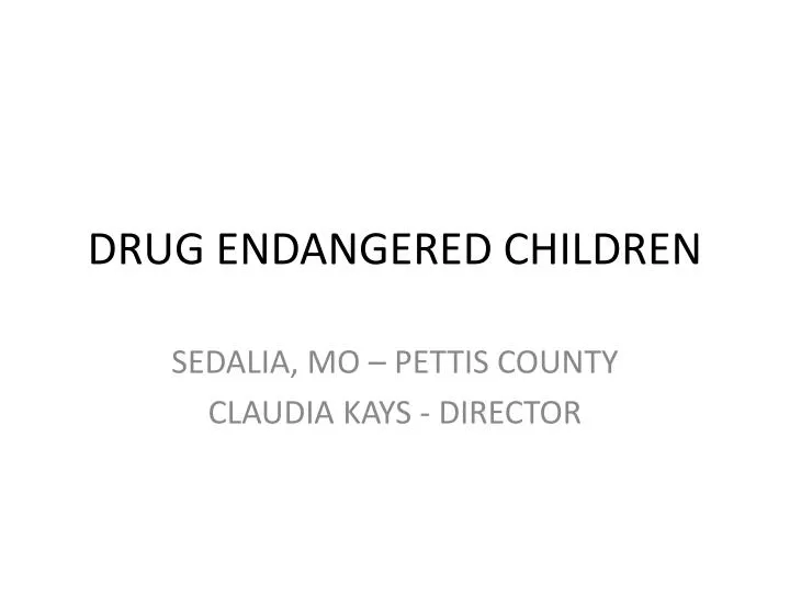 drug endangered children
