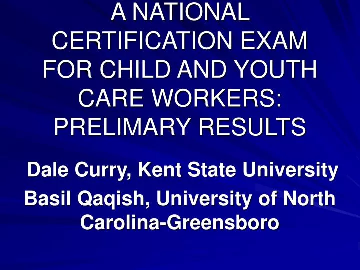 a national certification exam for child and youth care workers prelimary results