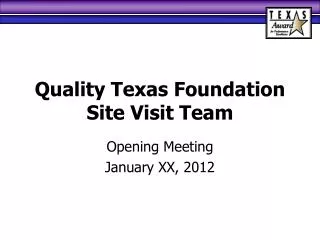 Quality Texas Foundation Site Visit Team