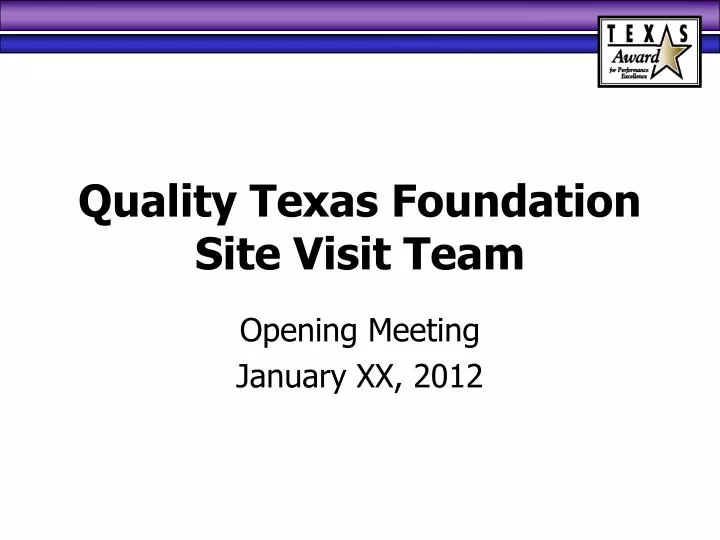 quality texas foundation site visit team