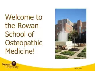 Welcome to the Rowan School of Osteopathic Medicine!