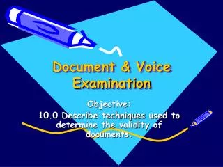 Document &amp; Voice Examination
