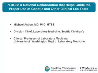 PLUGS: A National Collaboration that Helps Guide the Proper Use of Genetic and Other Clinical Lab Tests