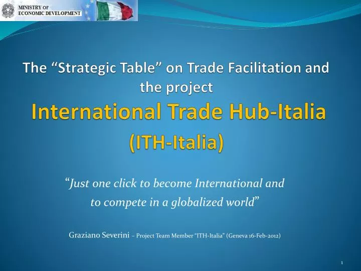 the strategic table on trade facilitation and the project international trade hub italia ith italia