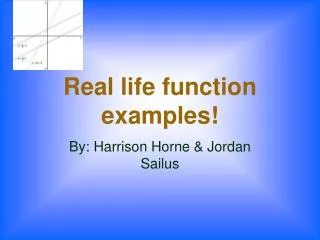 Real life function examples!