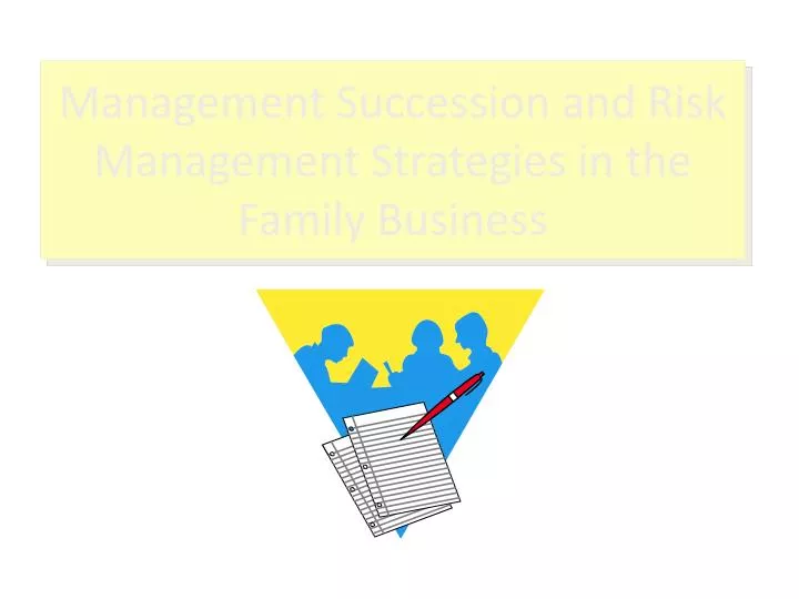 management succession and risk management strategies in the family business
