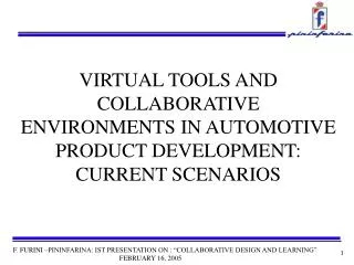 VIRTUAL TOOLS AND COLLABORATIVE ENVIRONMENTS IN AUTOMOTIVE PRODUCT DEVELOPMENT: CURRENT SCENARIOS