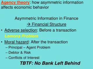 Agency theory : how asymmetric information affects economic behavior