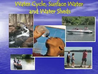 Water Cycle, Surface Water and Water Sheds