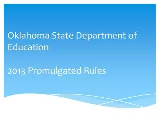 Oklahoma State Department of Education 2013 Promulgated Rules